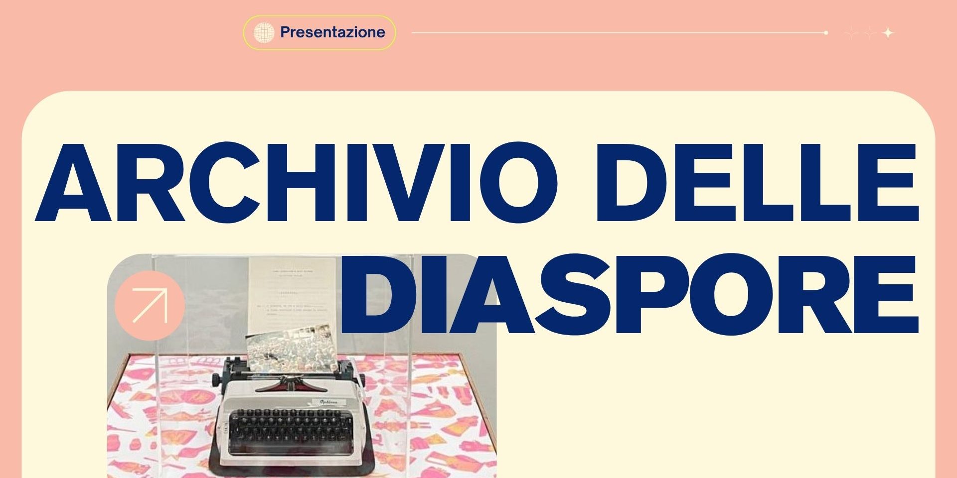 Presentation -Archivio delle Diaspore